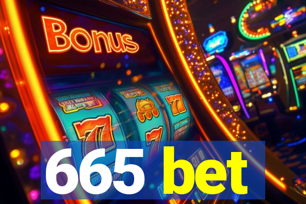 665 bet